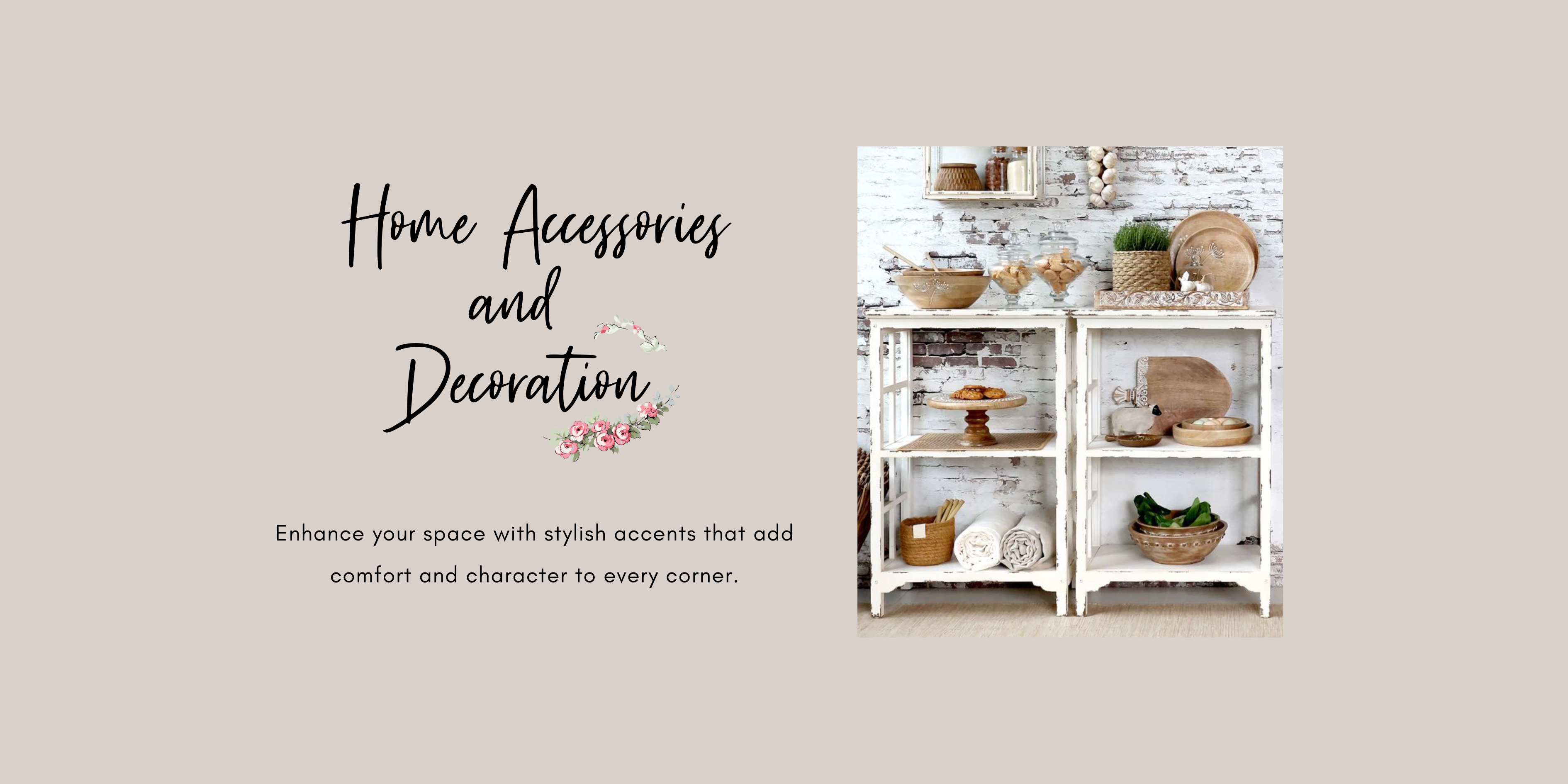 HOME ACCESSORIES & DECORATION